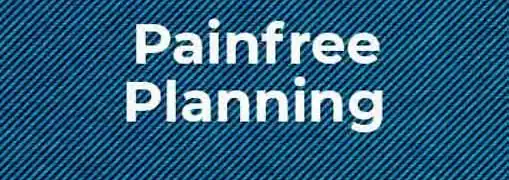 Completely Pain Free Business Planning In 10 Steps Part One